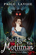 I'm in Love with Mothman - Paperback