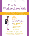 The Worry Workbook for Kids: Helping Children to Overcome Anxiety and the Fear of Uncertainty - Paperback