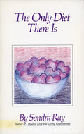 The Only Diet There Is - Paperback