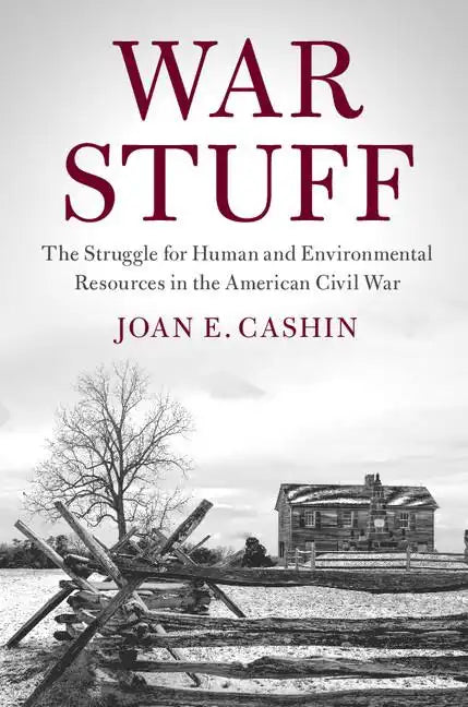 War Stuff: The Struggle for Human and Environmental Resources in the American Civil War - Paperback