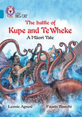 The Battle of Kupe and Te Wheke: A Māori Tale: Band 13/Topaz - Paperback