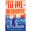 To Die Beautiful - Paperback