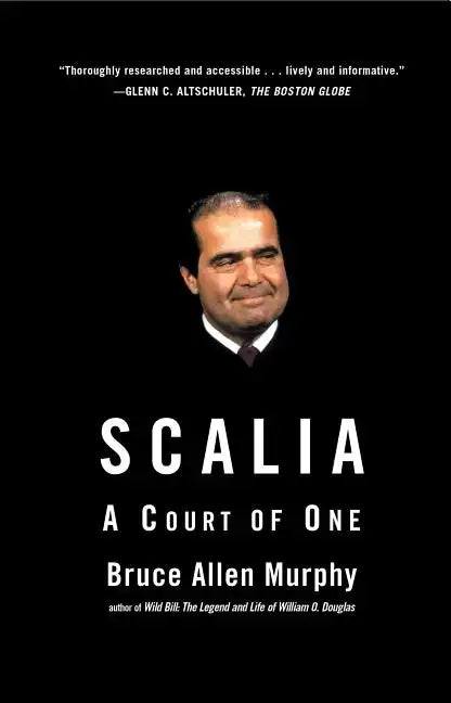 Scalia: A Court of One - Paperback