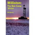 Williston ManCamp-Winter - Paperback