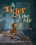 A Tiger Like Me - Hardcover