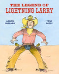 The Legend of Lightning Larry: A Cowboy Tall Tale - Paperback