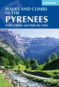 Walks and Climbs in the Pyrenees: Walks, Climbs and Multi-Day Treks - Paperback