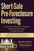 Short-Sale Pre-Foreclosure Investing: How to Buy No-Equity Properties Directly from the Bank -- At Huge Discounts - Paperback