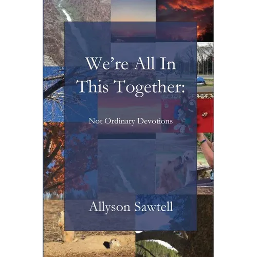 We're All In This Together: Not Ordinary Devotions - Paperback