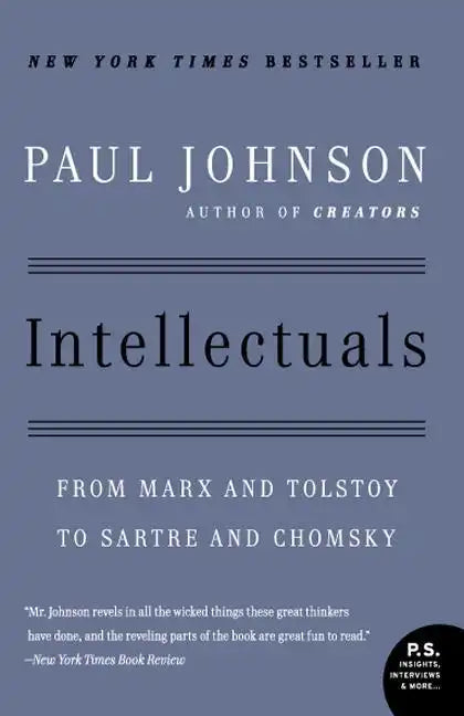 Intellectuals: From Marx and Tolstoy to Sartre and Chomsky - Paperback