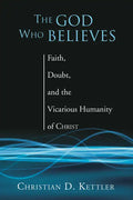 The God Who Believes - Paperback