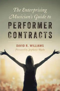 The Enterprising Musician's Guide to Performer Contracts - Paperback