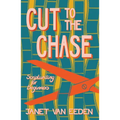 Cut to the Chase: Scriptwriting for Beginners - Paperback