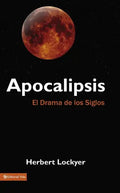 Apocalipsis: El Drama de Los Siglos - Paperback