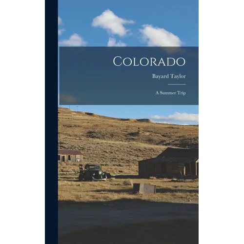 Colorado: A Summer Trip - Hardcover