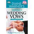 Diane Warner's Complete Book of Wedding Vows, Revised Edition: Hundreds of Ways to Say I Do - Paperback