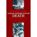 Western Attitudes Toward Death: From the Middle Ages to the Present - Paperback