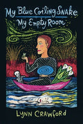 My Blue Coiling Snake, My Empty Room - Paperback