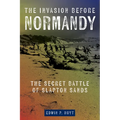 The Invasion Before Normandy: The Secret Battle of Slapton Sands - Paperback