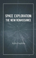 Space Exploration: The New Renaissance - Paperback