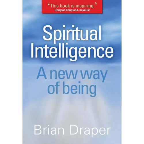 Spiritual Intelligence: A New Way of Being - Paperback