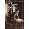 Digging Deeper: The Life and Work of Mary Brodrick - Paperback