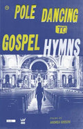 Pole Dancing To Gospel Hymns - Paperback