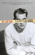 My Last Sigh: The Autobiography of Luis Bunuel - Paperback