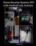 Home Security Systems DIY using Android and Arduino - Paperback