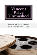 Vincent Price Unmasked: A Biography - Paperback