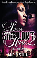 Love Shouldn't Hurt 2: Lies & Deception - Paperback