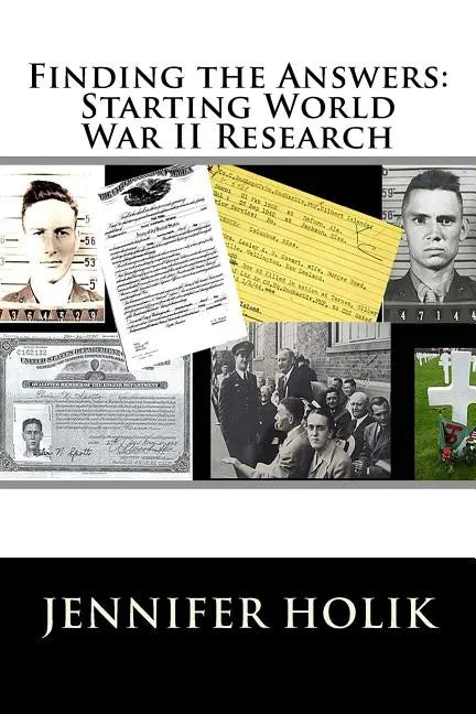 Finding the Answers: Starting World War II Research - Paperback