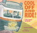 Cool Off and Ride!: A Trolley Trip to Beat the Heat - Hardcover