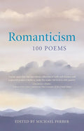 Romanticism: 100 Poems - Hardcover