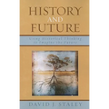 History and Future: Using Historical Thinking to Imagine the Future - Paperback