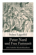 Peter Nord und Frau Fastenzeit (Der beliebte Kinderklassiker) - Paperback