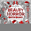 The Beauty of Horror: Haunted Holidays Coloring Book - Paperback