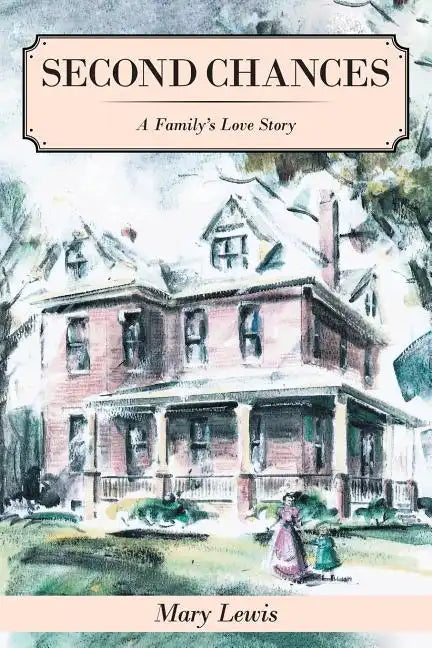Second Chances: A Family's Love Story - Paperback