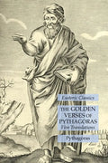 The Golden Verses of Pythagoras: Five Translations: Esoteric Classics - Paperback