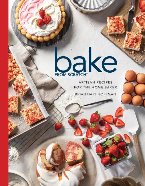 Bake from Scratch (Vol 7): Artisan Recipes for the Home Baker - Hardcover