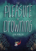 The Pleasure of Drowning - Paperback