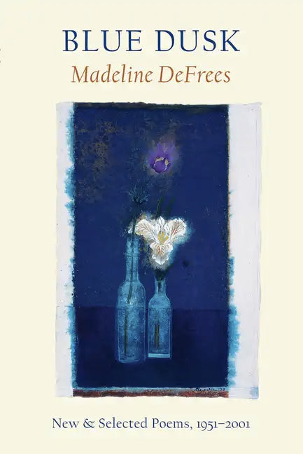 Blue Dusk: New & Selected Poems, 1951-2001 - Paperback
