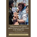 Militarization and Violence Against Women in Conflict Zones in the Middle East: A Palestinian Case-Study - Paperback