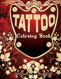 Tattoo Coloring Book: Coloring Book With The Most Amazing and Tattoo Designs for Adult - Paperback