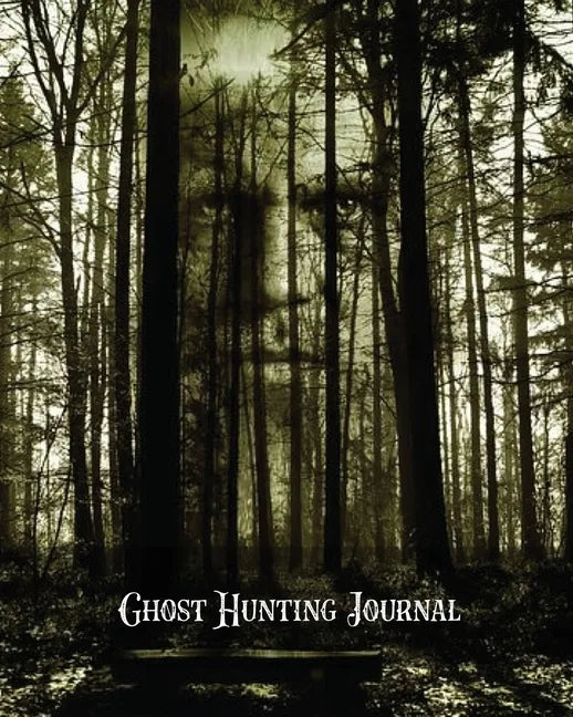 Ghost Hunting Journal: Paranormal Investigation Record Notebook, Writing Pages, Write Ghost Hunters Notes, Gift, Book, Haunted Diary - Paperback