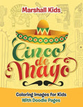 Cinco de Mayo Coloring Images for Kids: With Doodle Pages - Paperback