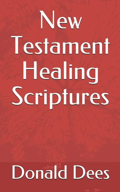 New Testament Healing Scriptures - Paperback