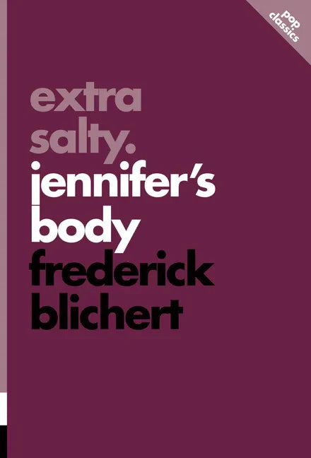 Extra Salty: Jennifer's Body - Paperback