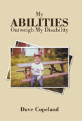 My Abilities Outweigh My Disability - Hardcover