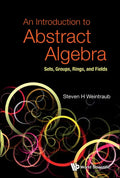 An Introduction to Abstract Algebra: Sets, Groups, Rings, and Fields - Hardcover